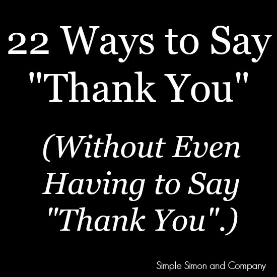 22 Easy Ways To Say Thank You Without Even Having To Say Thank You 