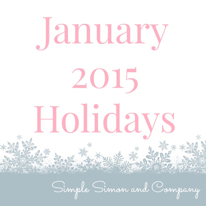 January 2015 Holidays Simple Simon and Company