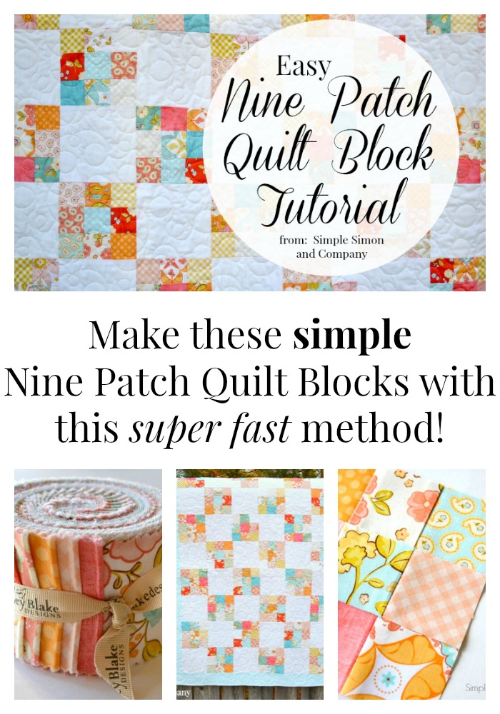 Nine Patch Quilt Block Tutorial - Simple Simon and Company