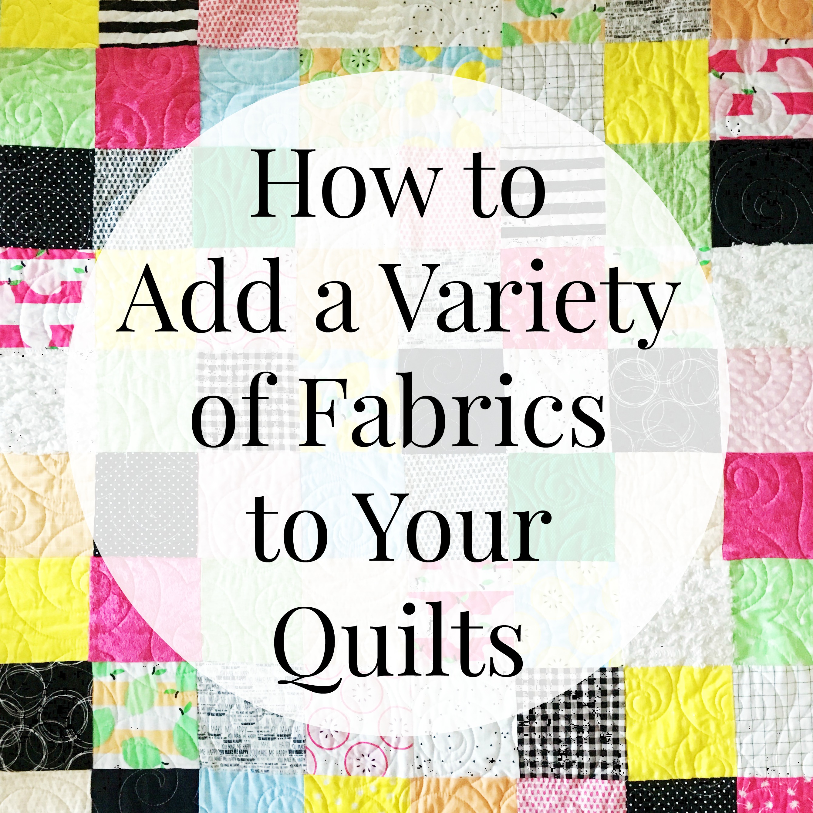 On Adding a Variety of Fabrics to Your Quilts - Simple Simon and Company